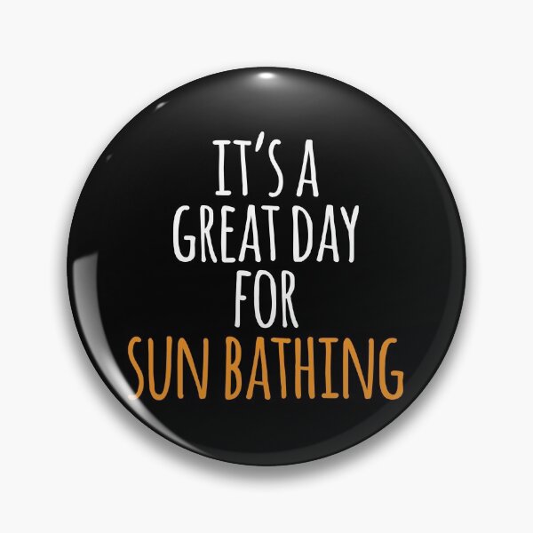 Item preview, It's a Great Day for Sun Bathing designed and sold by kindxinn.