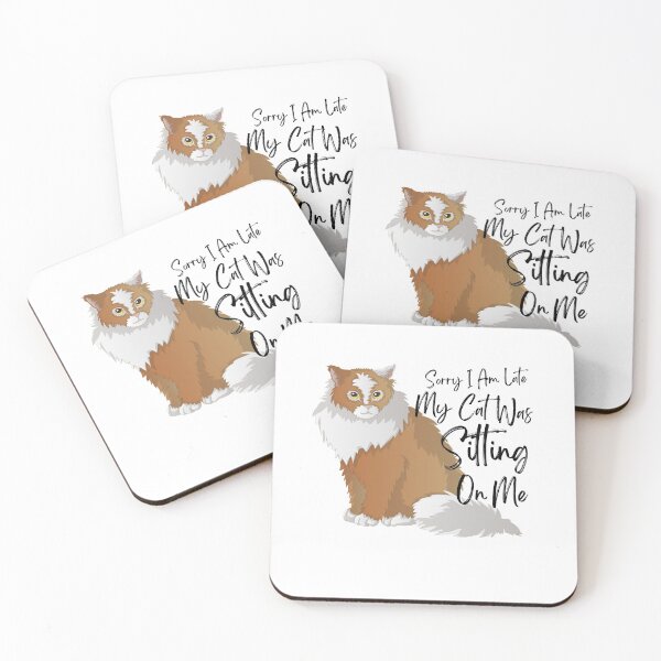 Item preview, Sorry I Am Late My Cat Was Sitting On Me (Cat Lover Gift) designed and sold by i-longmanshop.