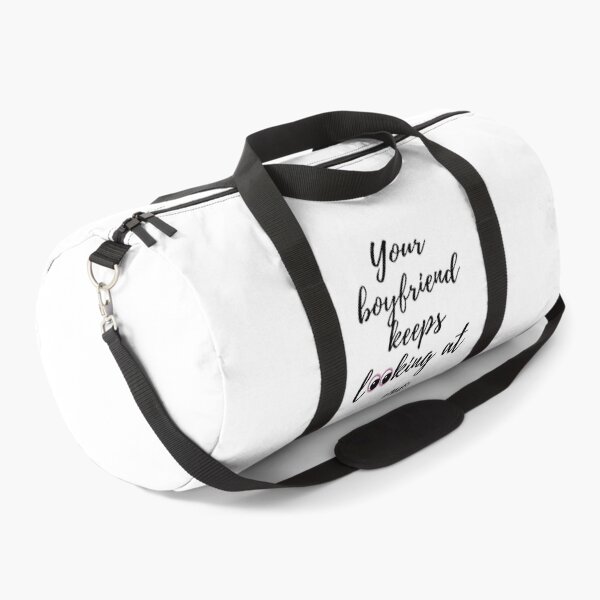 Item preview, Your boyfriend keeps looking at me designed and sold by Designspot2020.