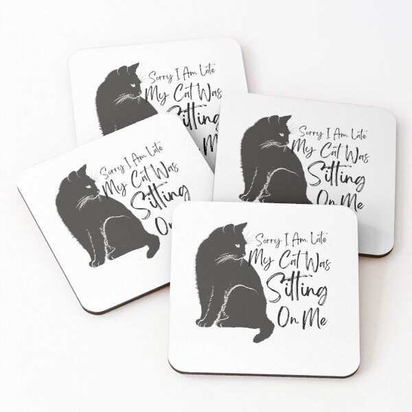 Item preview, Sorry I Am Late My Cat Was Sitting On Me (Cat Lover Gift) designed and sold by i-longmanshop.