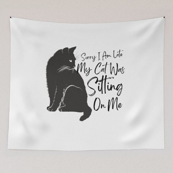 Item preview, Sorry I Am Late My Cat Was Sitting On Me (Cat Lover Gift) designed and sold by i-longmanshop.