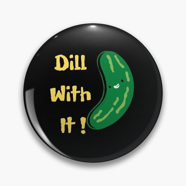 Item preview, Dill With It designed and sold by justbejoker.