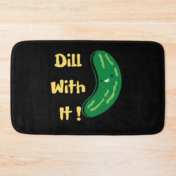 Item preview, Dill With It designed and sold by justbejoker.