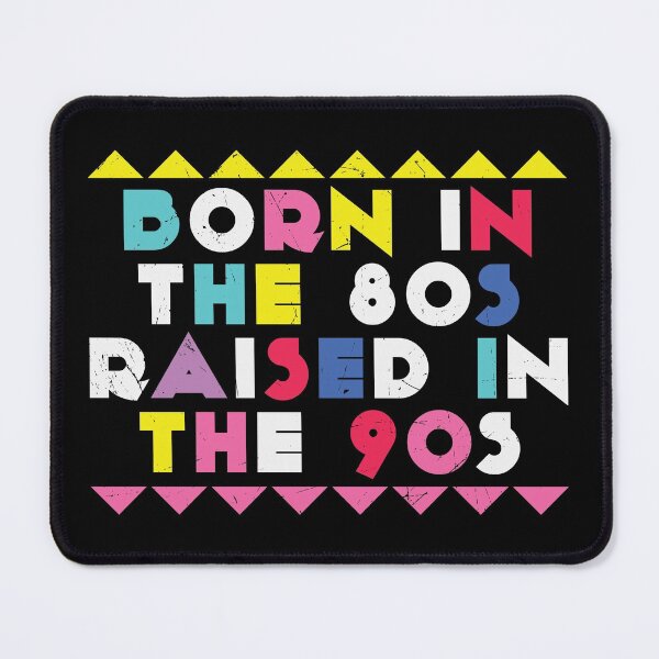 Item preview, Born In The 80s Raised In The 90s designed and sold by RsK_DeSiGn.