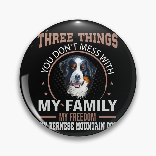 Item preview, Three Things Don't Mess With Bernese Mountain dog designed and sold by Ibu83.