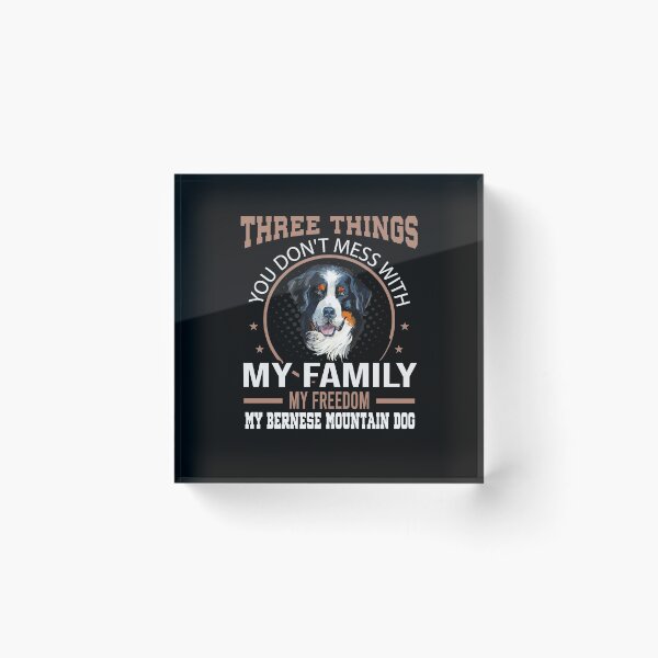 Item preview, Three Things Don't Mess With Bernese Mountain dog designed and sold by Ibu83.