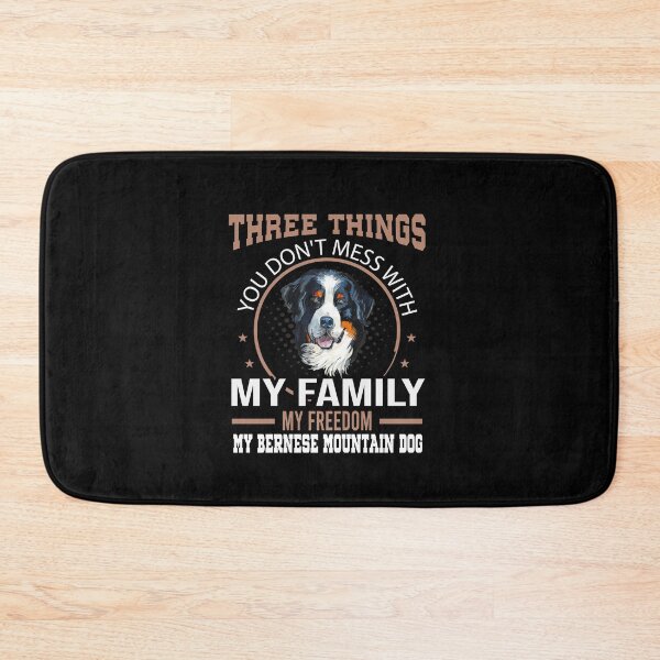 Item preview, Three Things Don't Mess With Bernese Mountain dog designed and sold by Ibu83.