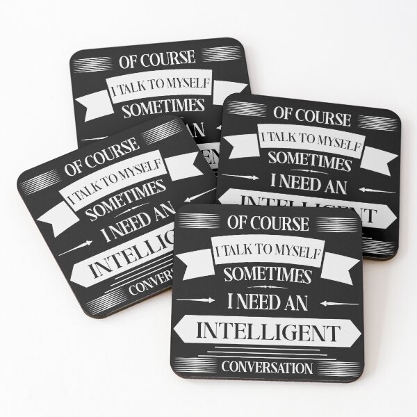 Item preview, Of Course, I Talk To Myself Sometimes I Need An Intelligent Conversation designed and sold by odrito.