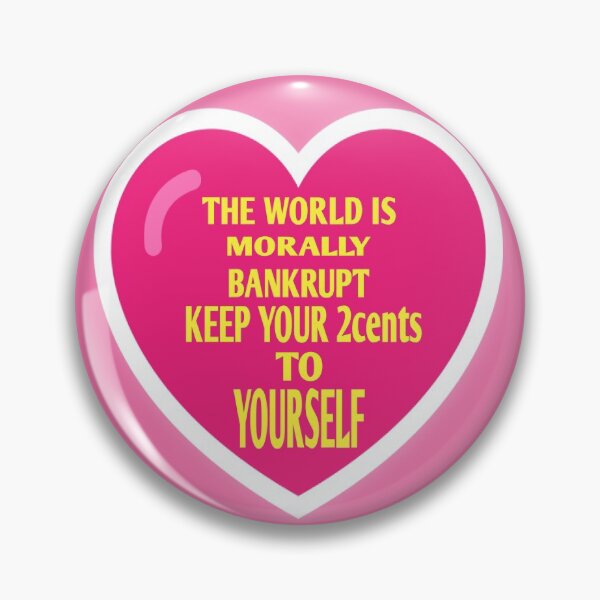 Item preview, The World is Morally Bankrupt designed and sold by MottoDigging.