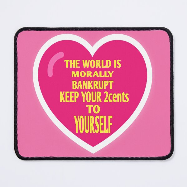 Item preview, The World is Morally Bankrupt designed and sold by MottoDigging.