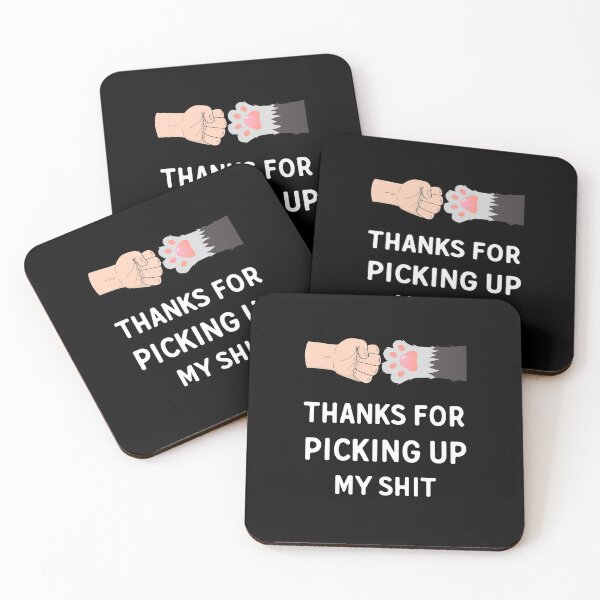 Item preview, Thanks For Picking Up My Shit Funny designed and sold by Artystico  ⭐⭐⭐⭐⭐.