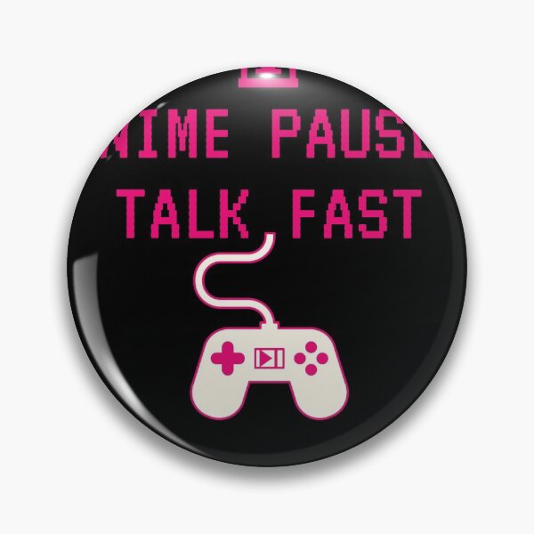 Item preview, Anime Paused Talk Fast designed and sold by utile style.