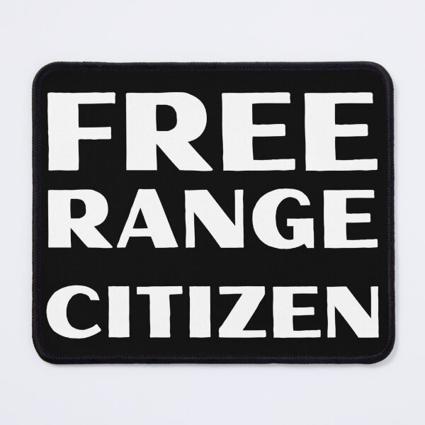 Item preview, Free range citizen designed and sold by Rrrainbow.