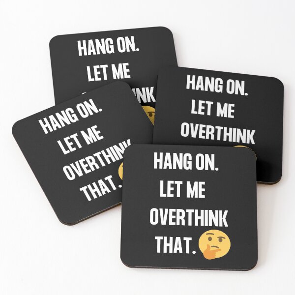 Item preview, Hang on Let me overthink that,  Hold on let me over think this and that  Word Smith designed and sold by WizardWordSmith.