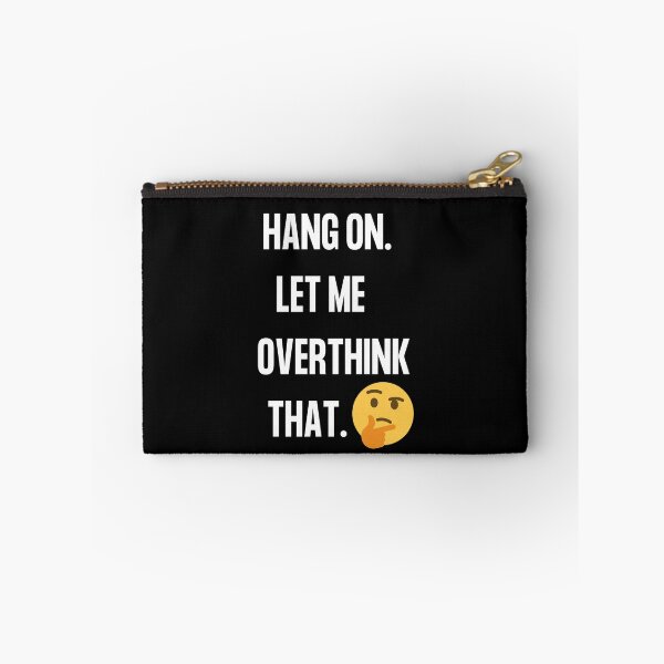 Item preview, Hang on Let me overthink that,  Hold on let me over think this and that  Word Smith designed and sold by WizardWordSmith.