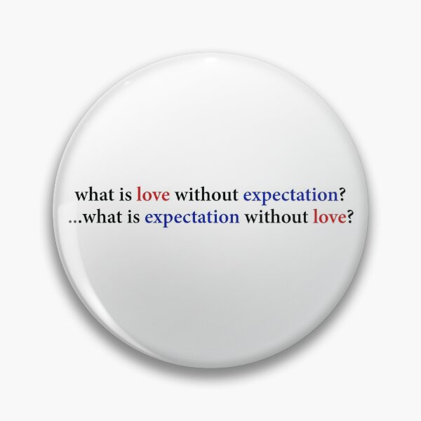 Item preview, What is Love Without Expectation? (Dimension 20) designed and sold by -Ruby-Grace-.