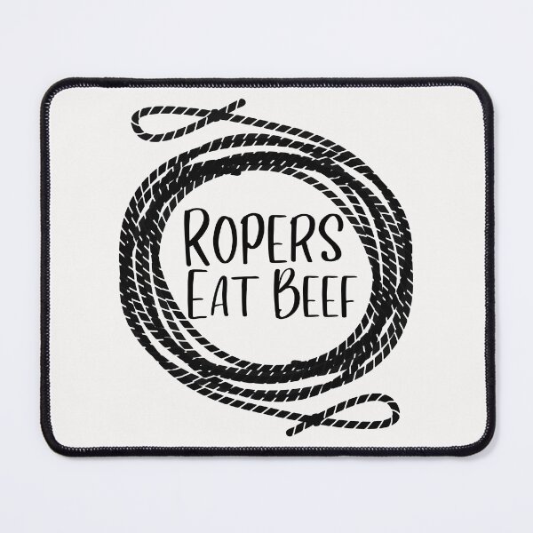 Item preview, Ropers Eat Beef Roping Gifts designed and sold by Willyboy16.