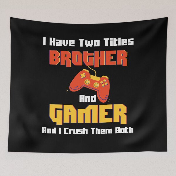 Item preview, I Have Two Titles Brother And Gamer And I Crush Them Both, Funny Gaming Gift For Couples, Humour Gaming Present For Boys, Best Christmas Presents For Pc Gamers, For Computer Gamers designed and sold by RedHive.