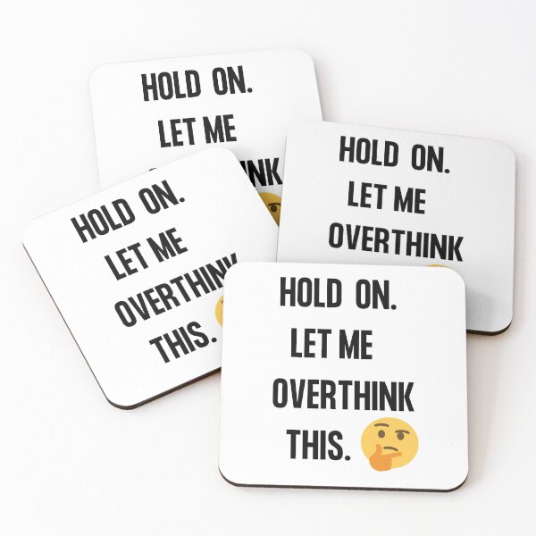 Item preview, Hold on Let me overthink this,  Hold on let me over think this and that  Word Smith designed and sold by WizardWordSmith.
