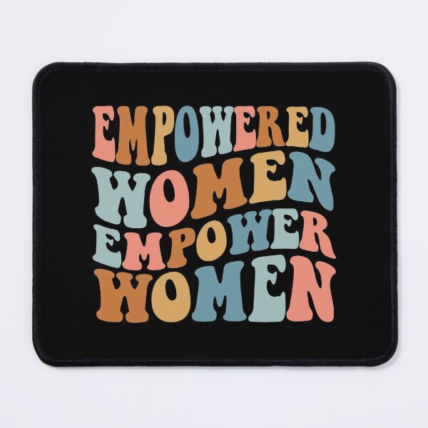 Item preview, Empowered Women Empower Women, Girl Power Empowering, Feminist Gift designed and sold by BibiTeeDesign.