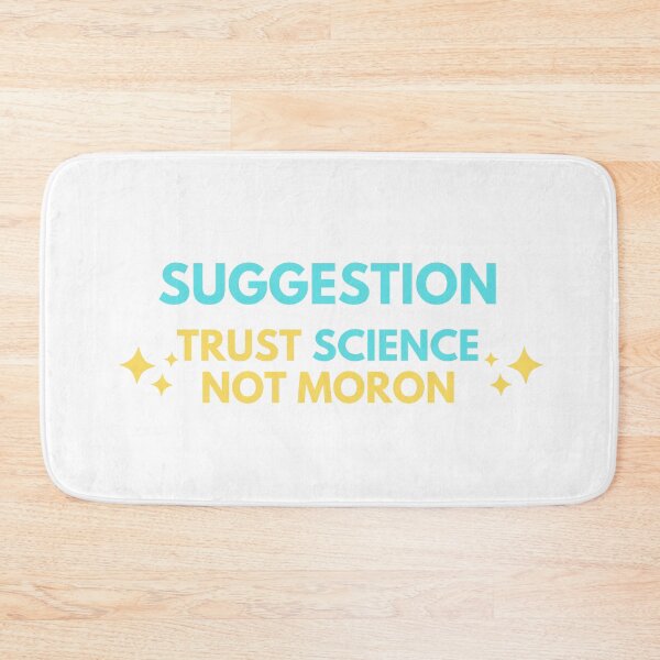 Item preview, Suggestion Trust science not moron designed and sold by Creative Life.