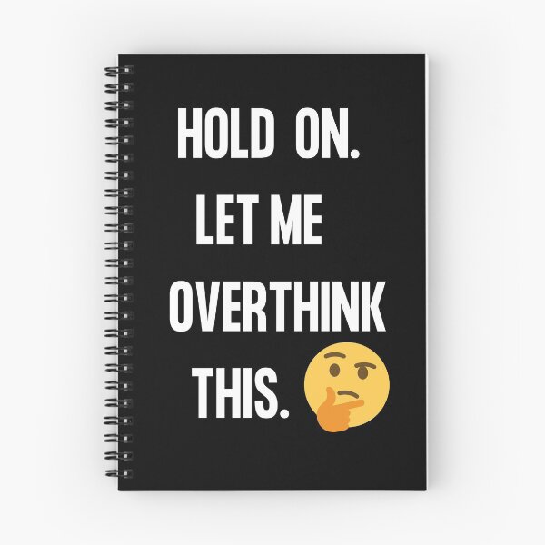 Item preview, Hold on Let me overthink thais  Hold on let me over think this and that  Word Smith designed and sold by WizardWordSmith.