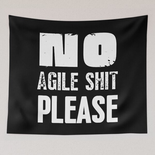 Item preview, No Agile Shit Please designed and sold by trendingatees.