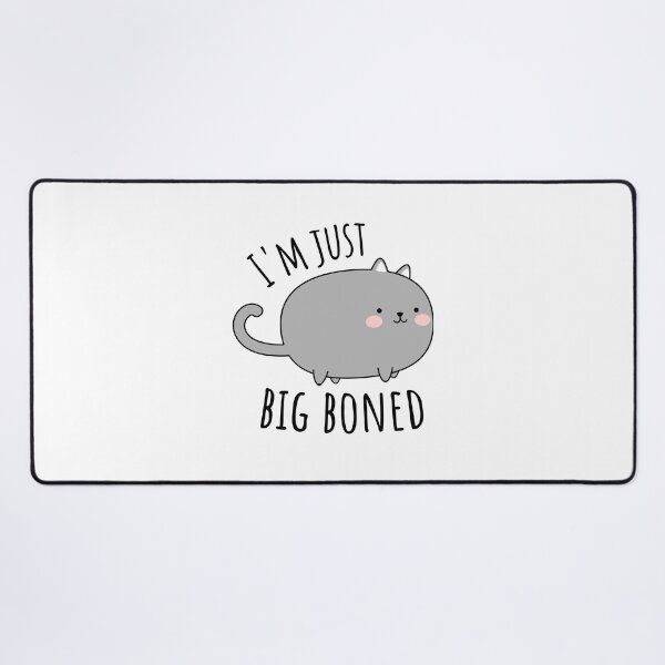 Item preview, I'm Just Big Boned designed and sold by LiToDesignCo.