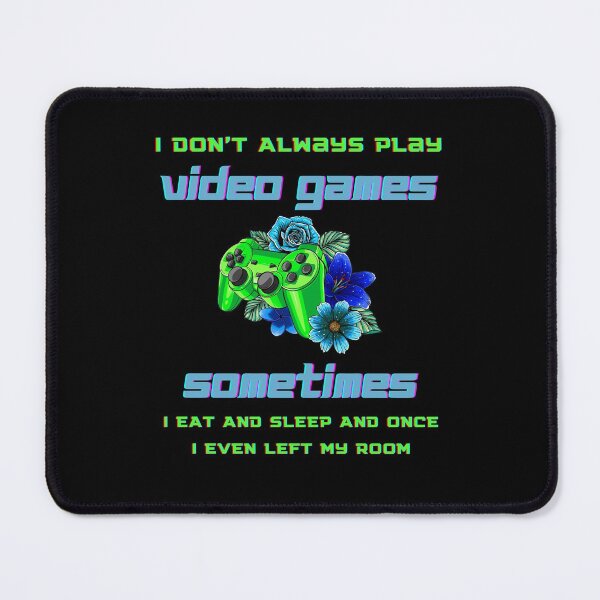 Item preview, Funny Gamer I Don't Always Play Video Games Gift Boys Teens designed and sold by MARCOS LILI.