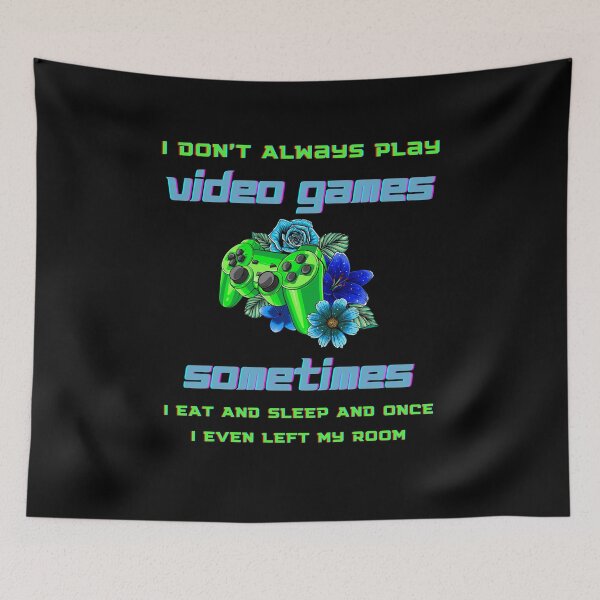 Item preview, Funny Gamer I Don't Always Play Video Games Gift Boys Teens designed and sold by MARCOS LILI.