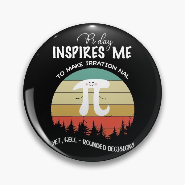 Item preview, Pi Day Inspires Me To Make Irration Nal Yet designed and sold by GetLeaux.