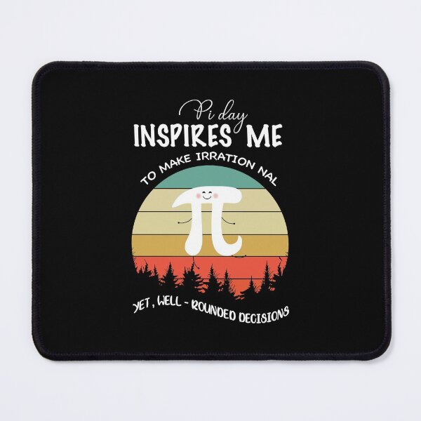 Item preview, Pi Day Inspires Me To Make Irration Nal Yet designed and sold by GetLeaux.