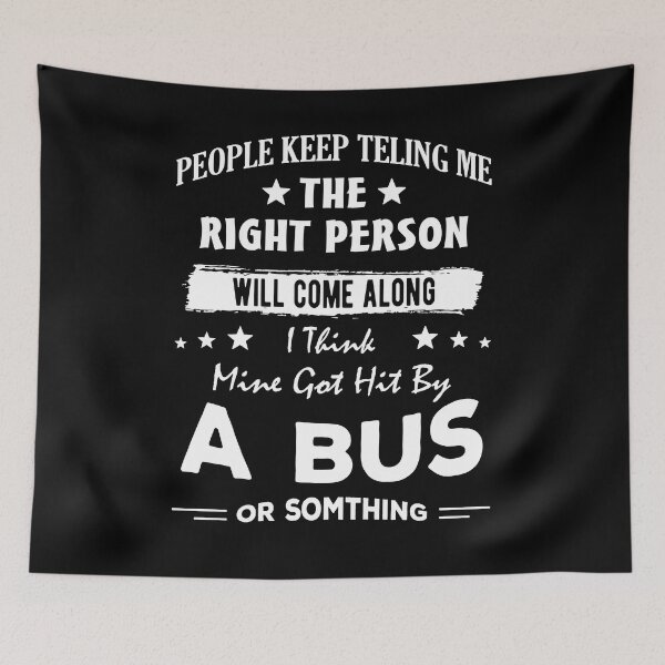 Item preview, People Keep Telling Me The Right Person Will Come Along Funny Gift designed and sold by Davidbrg.
