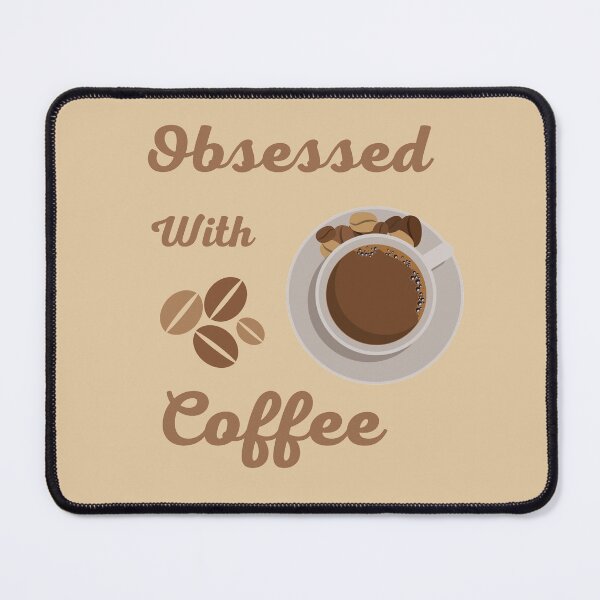 Item preview, obsessed with coffee designed and sold by Creativity Zone.