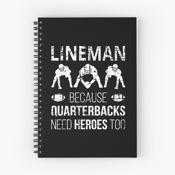 Item preview, Lineman Because Quarterbacks Need Heroes Too I designed and sold by Lemon Pepper.