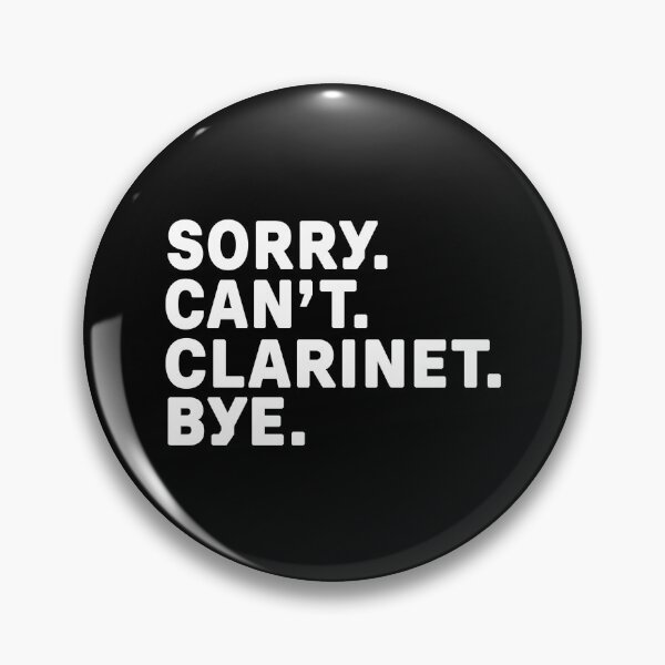Item preview, Sorry. Clarinet. Bye. designed and sold by Kathyy-.