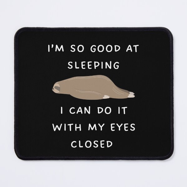 Item preview, I’m so good at sleeping I can do it with my eyes closed designed and sold by AllPrintsAndArt.
