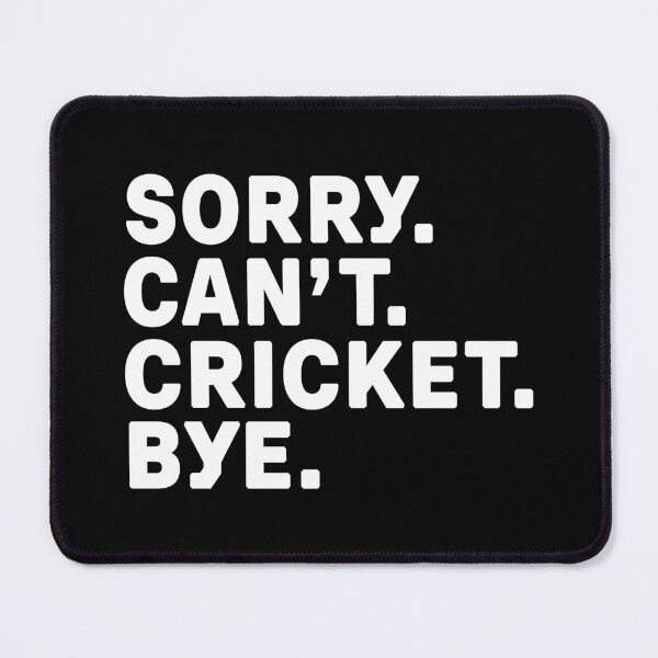 Item preview, Sorry. Cricket. Bye. designed and sold by Kathyy-.