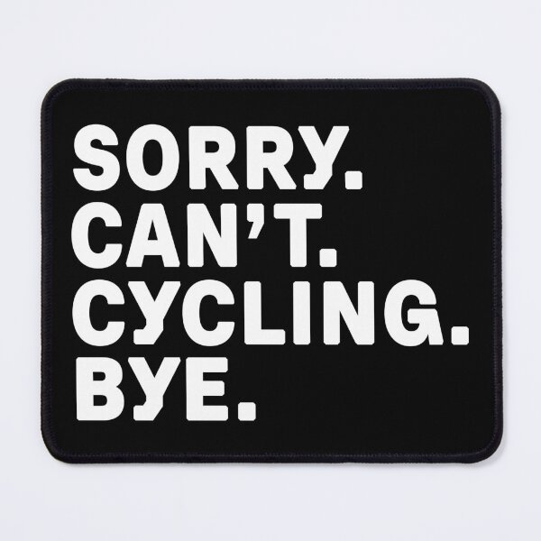 Item preview, Sorry. Cycling. Bye. designed and sold by Kathyy-.