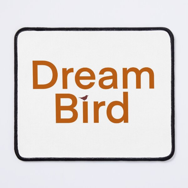 Item preview, Motivation short quote- Dream Bird designed and sold by Mahamoudh.