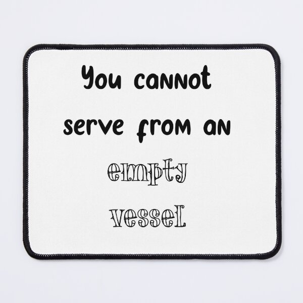 Item preview, Cannot serve from empty vessel designed and sold by Lola1b.