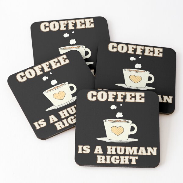 Item preview, Coffee Is A Human Right designed and sold by BankDesign2001.