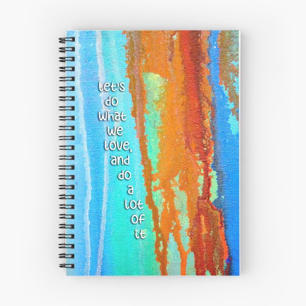 Item preview, painterly background by denthe with drips and bright colors and motivational quote about doing what you love designed and sold by dentheART.
