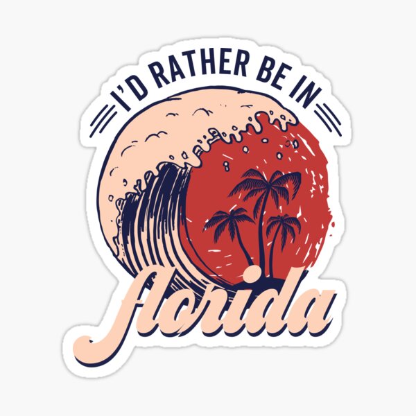 Item preview, I'd Rather Be In Florida designed and sold by KMIKBAL7.