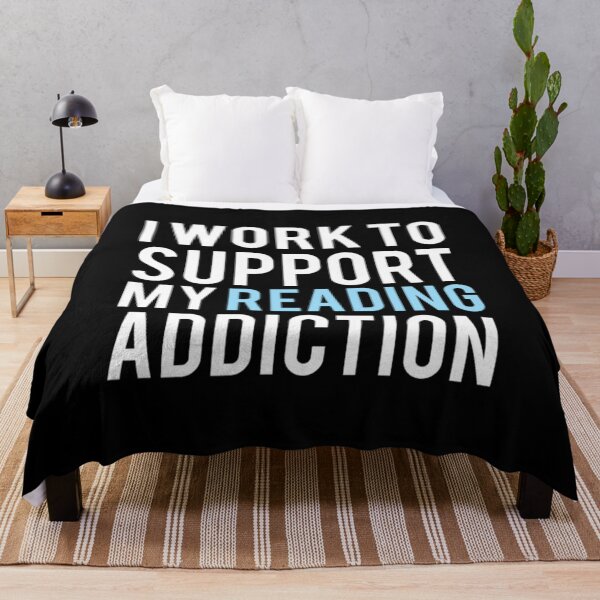 Item preview, I Work To Support My Reading Addiction designed and sold by Zyphrost ★★★★★ (✔).