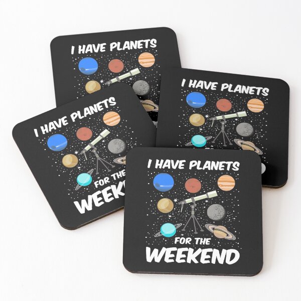 Item preview, I Have Planets For The Weekend. Astronomy Humor designed and sold by KsuAnn.