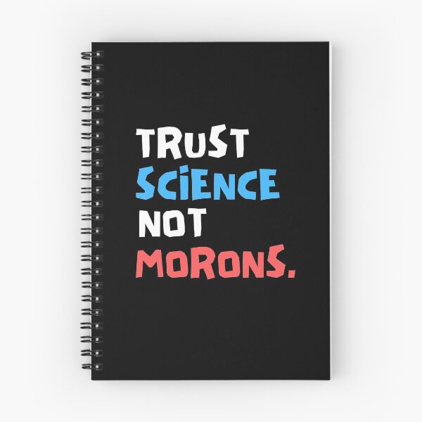 Item preview, Trust Science Not Morons designed and sold by Joy Poddar.