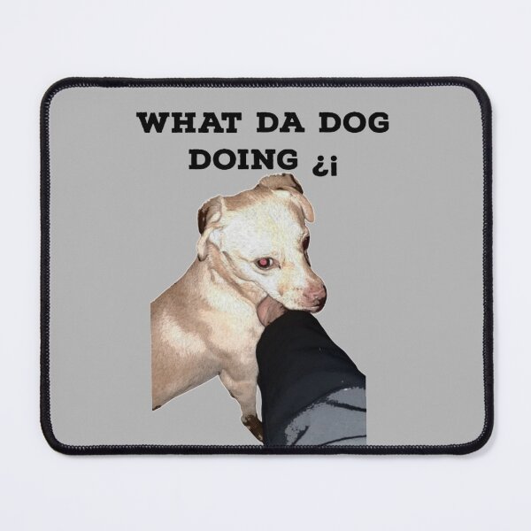 Item preview, What da dog doing t-shirt funny t-shirt,stickers,mugs  designed and sold by Other Look.