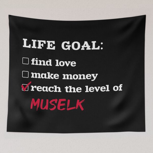 Item preview, Life goal - Muselk designed and sold by 2Girls1Shirt.