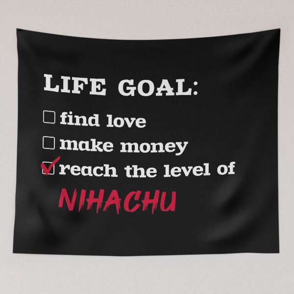 Item preview, Life goal - Nihachu designed and sold by 2Girls1Shirt.